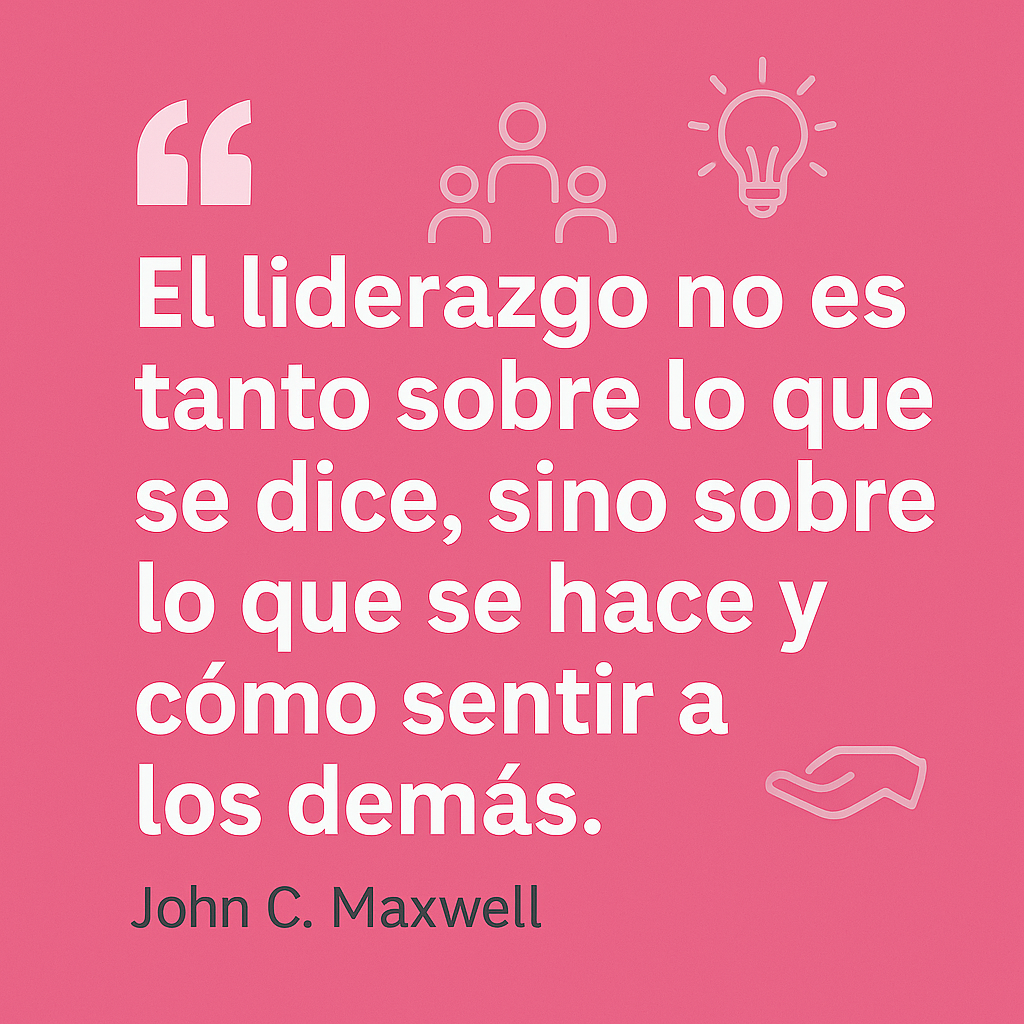 Porque liderar va mucho más allá de hablar. Es una práctica cotidiana que se construye en cada gesto, decisión y conversación.